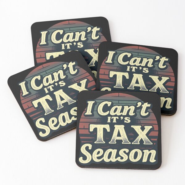 Item preview, I Can't It's Tax Season ,Auditor Funny Accountant  designed and sold by SOUFIANE1991.