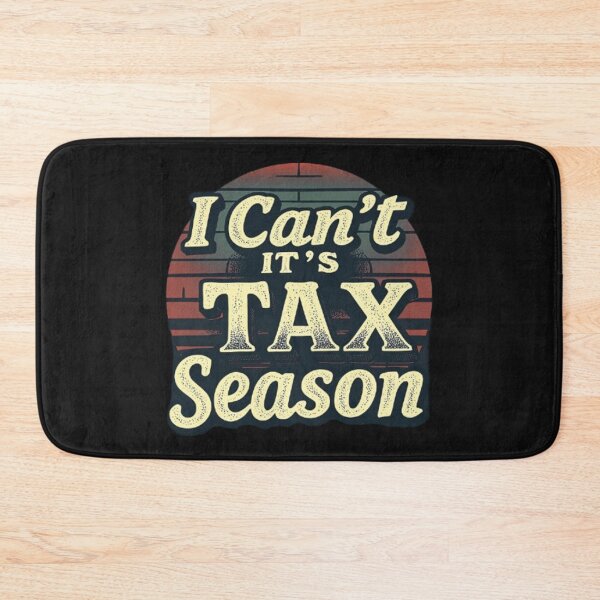 Item preview, I Can't It's Tax Season ,Auditor Funny Accountant  designed and sold by SOUFIANE1991.