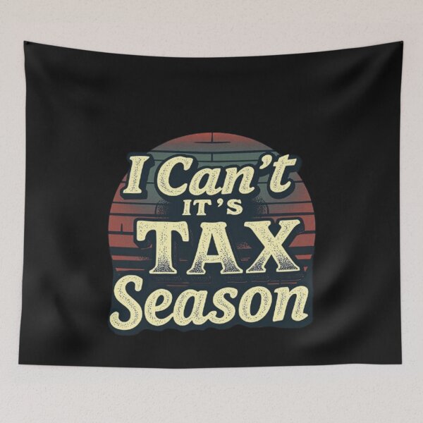 Item preview, I Can't It's Tax Season ,Auditor Funny Accountant  designed and sold by SOUFIANE1991.