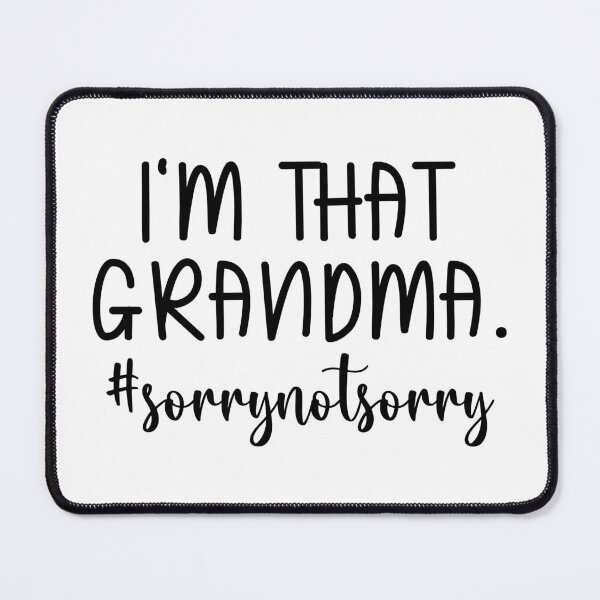 Item preview, I'm That Grandma For Grandma, For Mom, Nana , Mothers Day For Women designed and sold by zizo37.
