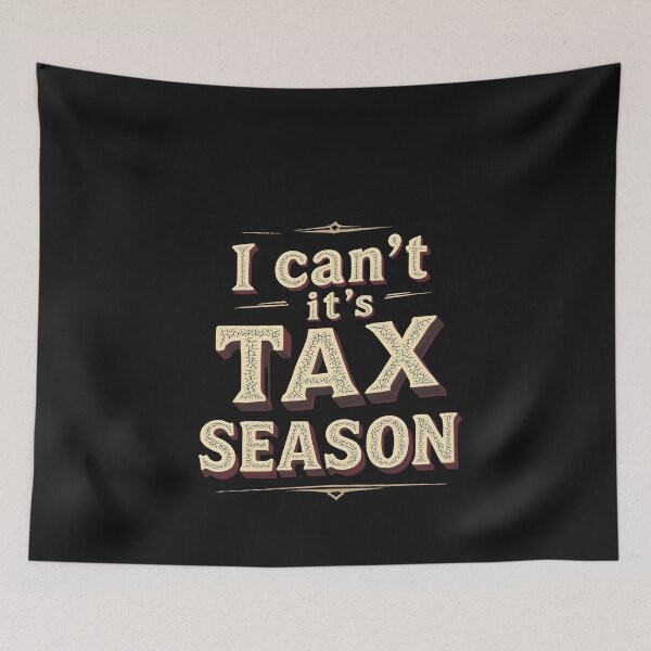 Item preview,  I Can't It's Tax Season ,Auditor Funny Accountant  designed and sold by SOUFIANE1991.