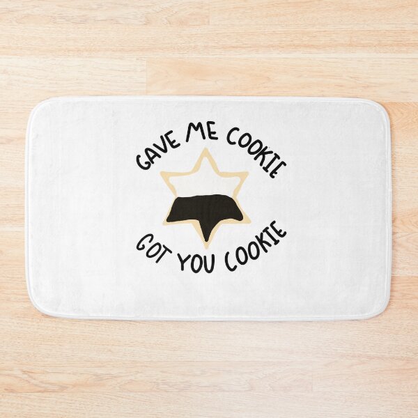Item preview, Gave me cookie, got you cookie designed and sold by Gracie C..