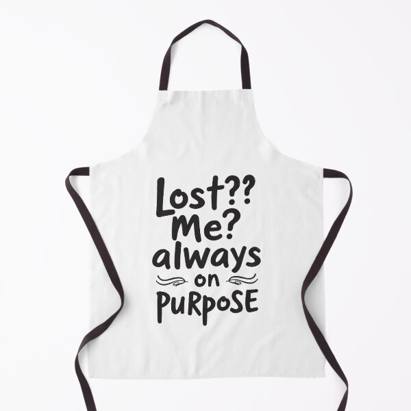 Item preview, Lost? Me? Always on Purpose – Embrace the Wanderer's Spirit. Black Text. designed and sold by twisted-dot.