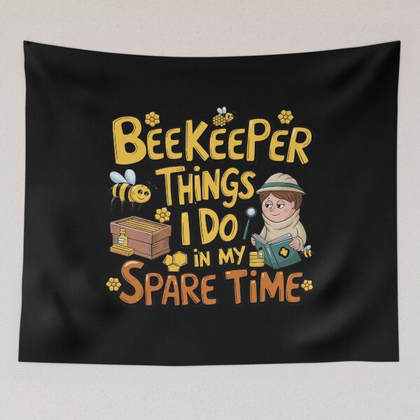 Item preview, Beekeeper Things I Do In My Spare Time designed and sold by Mateusz Majcherek.