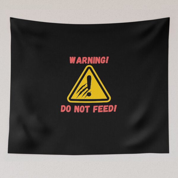 Item preview, WARNING! DO NOT FEED! designed and sold by BrightHamster.
