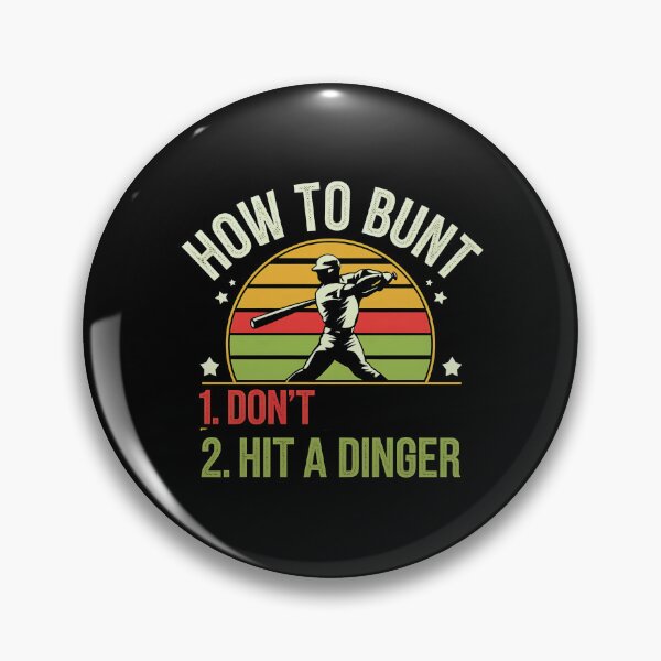 Item preview, HOW TO BUNT DON'T HIT DINGER Art Funny Baseball Gift Idea  designed and sold by luannsemmsobre.