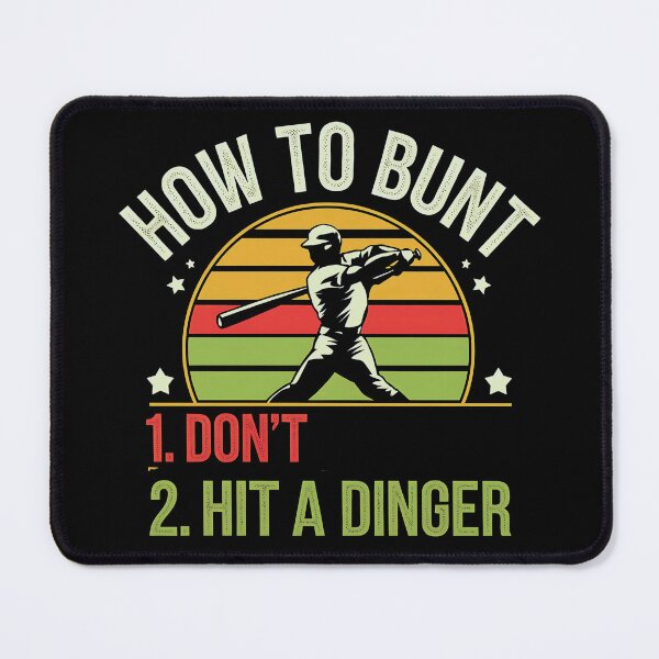 Item preview, HOW TO BUNT DON'T HIT DINGER Art Funny Baseball Gift Idea  designed and sold by luannsemmsobre.