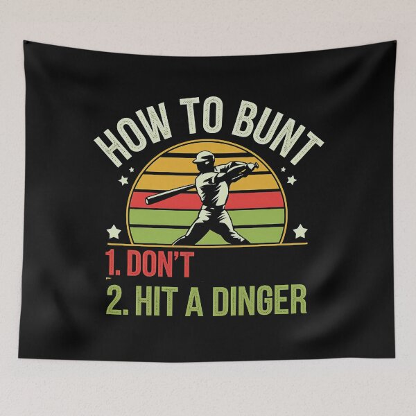 Item preview, HOW TO BUNT DON'T HIT DINGER Art Funny Baseball Gift Idea  designed and sold by luannsemmsobre.