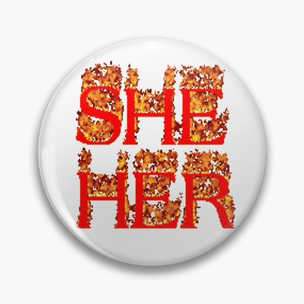 Item preview, Burning Text Pronouns - She/Her designed and sold by anarrrchia.