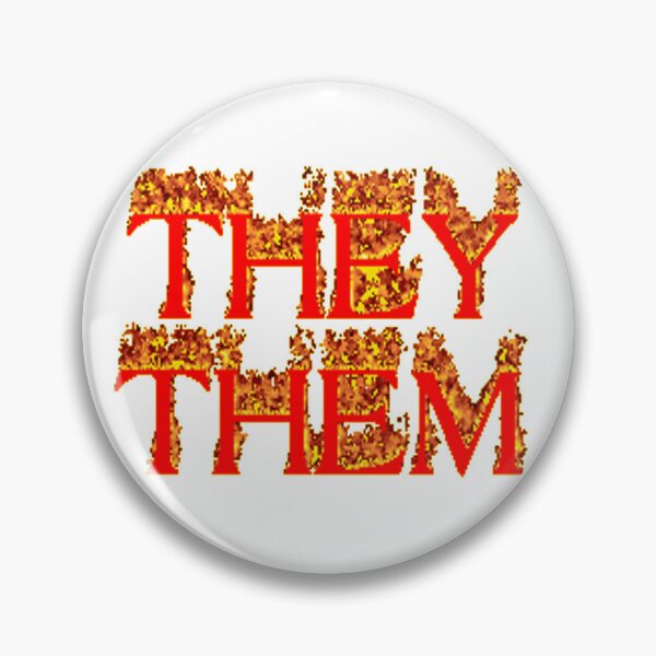 Item preview, Burning Text Pronouns - They/Them designed and sold by anarrrchia.