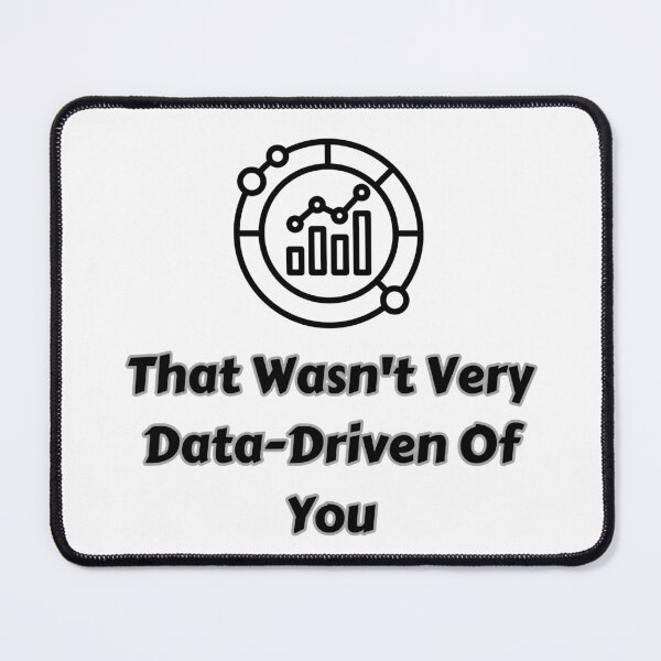 Item preview, That Wasn't Very Data-Driven Of You, Essential T-Shirt  designed and sold by stylishnow.