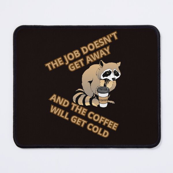 Item preview, THE JOB DOESN'T GET AWAY designed and sold by Tadeusz1.