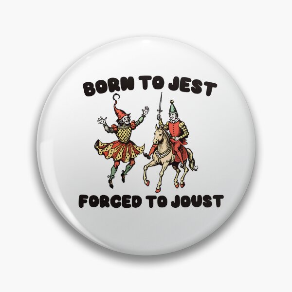 Item preview, Born to Jest Forced to Joust Shirt. Funny Meme Tee. Medieval Middle Ages Ren Faire. T-shirt Tshirt Tees T. Renaissance Gamer Gaming Fantasy designed and sold by Rosqzz.