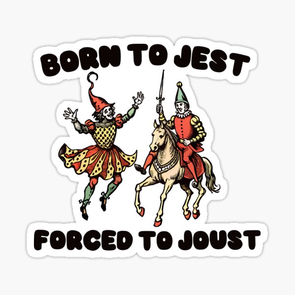 Artikel-Vorschau von Born to Jest Forced to Joust Shirt. Lustiges Meme-T-Shirt. Mittelalterliches Ren Faire. T-Shirt T-Shirt T-Shirt T-Shirt Renaissance Gamer Gaming Fantasy, designt und verkauft von Rosqzz.