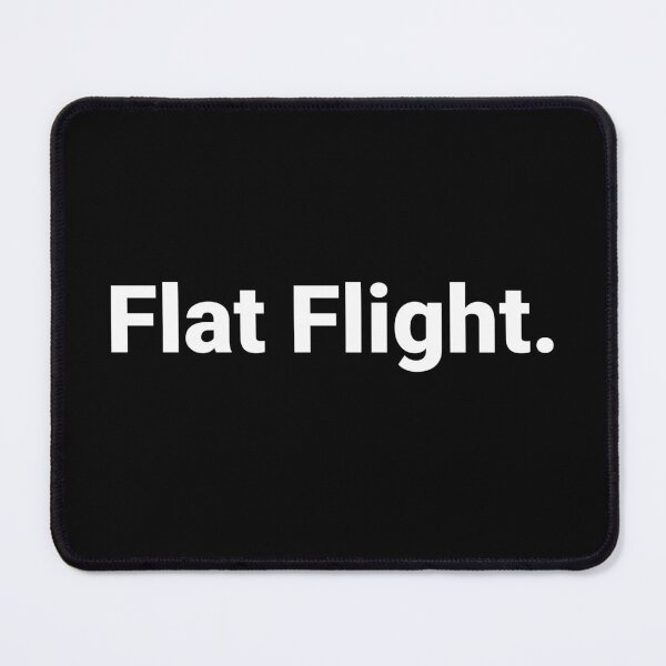 Item preview, Flat Flight. designed and sold by Text-based T-Shirts and Gifts.
