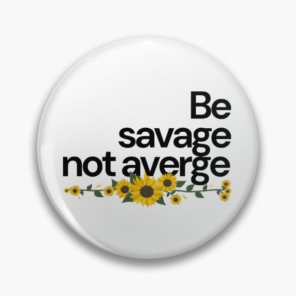 Item preview, Be Savage not average designed and sold by Oreo2020 Creations.