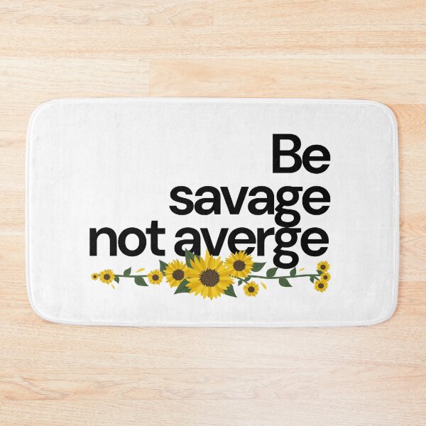 Item preview, Be Savage not average designed and sold by Oreo2020 Creations.