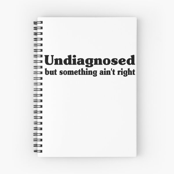 Item preview, Undiagnosed But Something Ain't Right Funny Sarcastic  designed and sold by My Kozy Shoppe.
