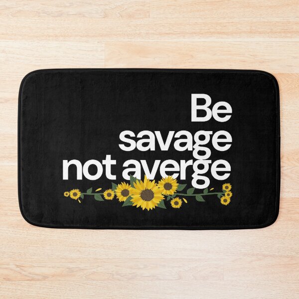 Item preview, Be Savage not average designed and sold by Oreo2020 Creations.