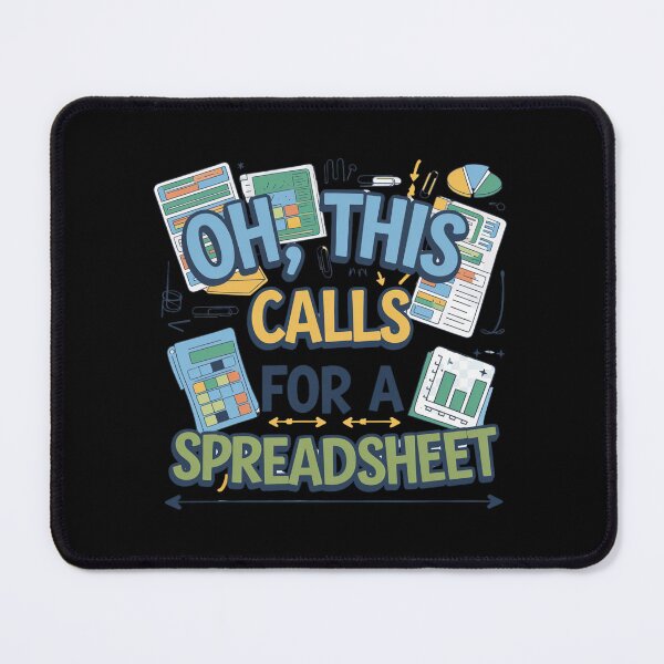 Item preview, Oh This Calls For A Spreadsheet Funny Office designed and sold by Mateusz Majcherek.