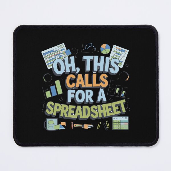Item preview, Oh This Calls For A Spreadsheet Funny Office designed and sold by Mateusz Majcherek.