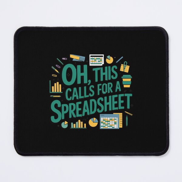 Item preview, Oh This Calls For A Spreadsheet Funny Office designed and sold by Mateusz Majcherek.