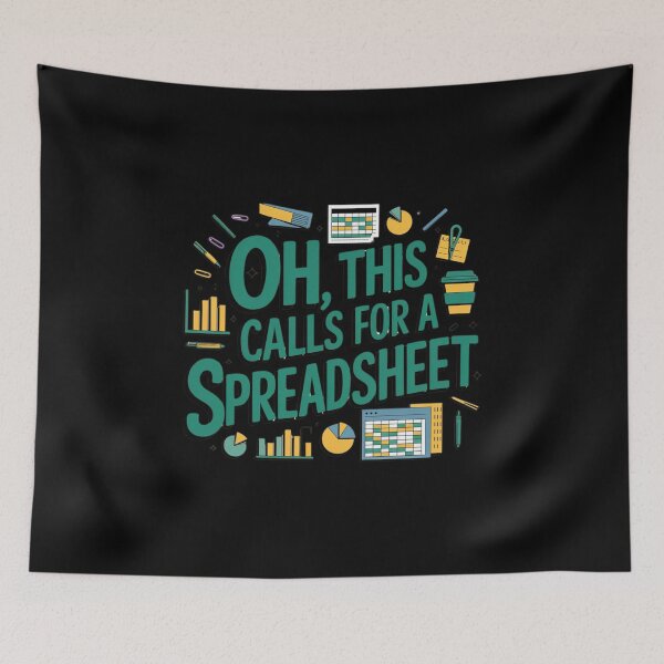 Item preview, Oh This Calls For A Spreadsheet Funny Office designed and sold by Mateusz Majcherek.