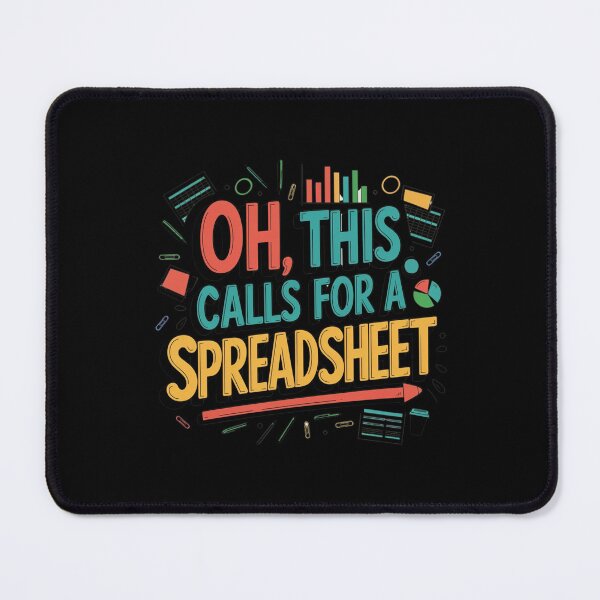 Item preview, Oh This Calls For A Spreadsheet Funny Office designed and sold by Mateusz Majcherek.