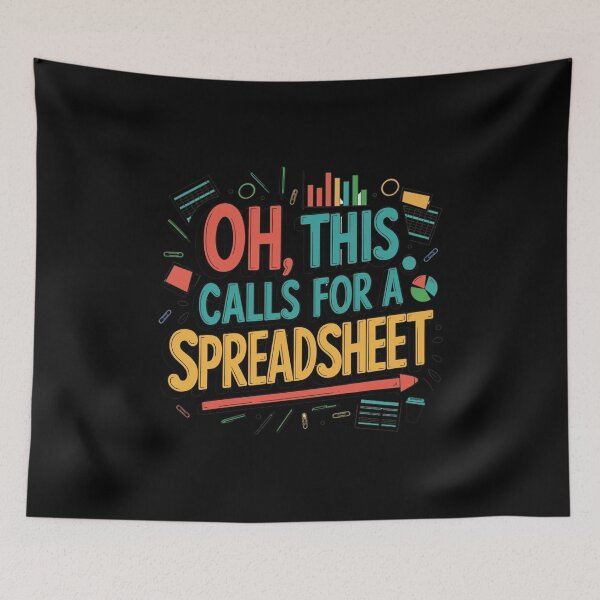 Item preview, Oh This Calls For A Spreadsheet Funny Office designed and sold by Mateusz Majcherek.