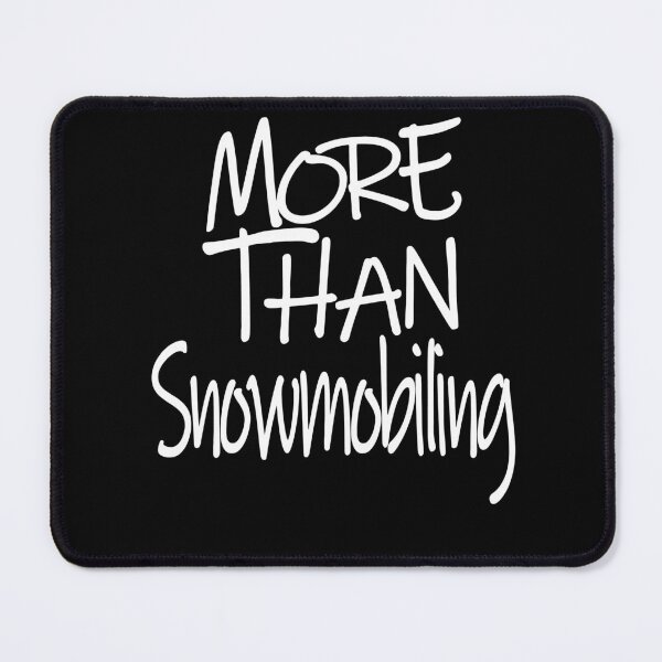 Item preview, More Than Snowmobiling The Perfect Way to Show how much you love the adventure designed and sold by YAHIA-14.
