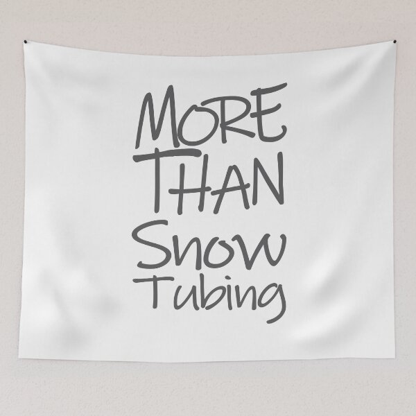 Item preview, More Than Snow Tubing The Perfect Way to Show how much you love the adventure designed and sold by YAHIA-14.