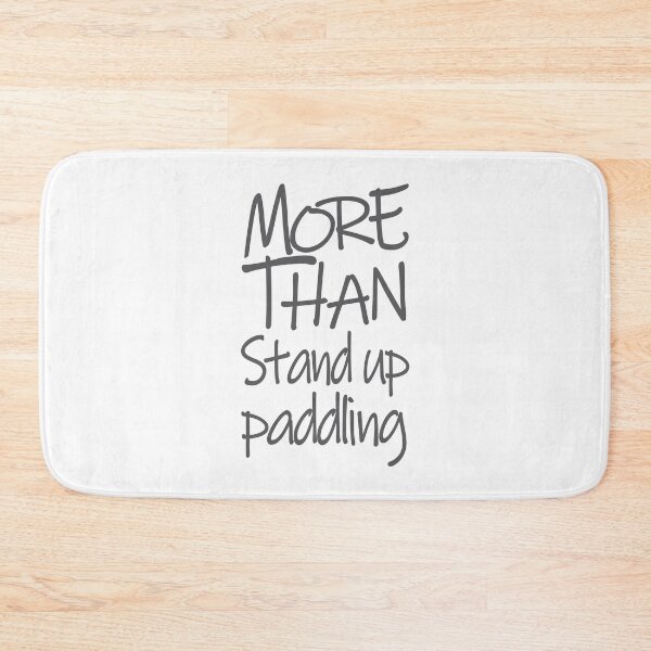 Item preview, More Than Stand up padding The Perfect Way to Show how much you love the adventure designed and sold by YAHIA-14.