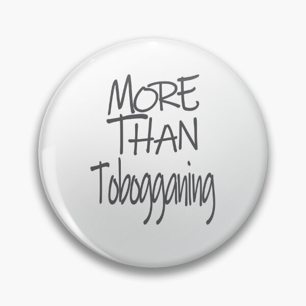 Item preview,  More Than Tobogganing The Perfect Way to Show how much you love the adventure designed and sold by YAHIA-14.
