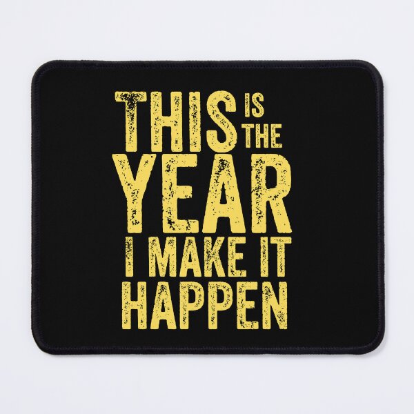 Item preview, This Is the Year I Make It Happen – Motivational T-Shirt designed and sold by JCRockDesign.