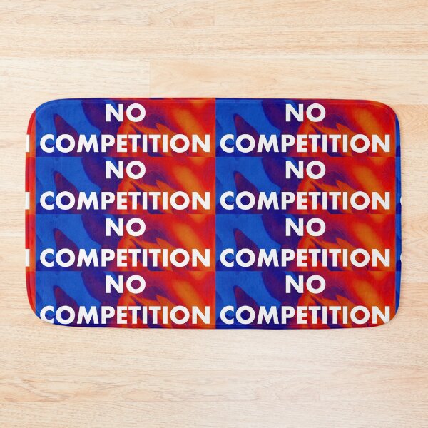 Item preview, NO COMPETITION designed and sold by john ares.