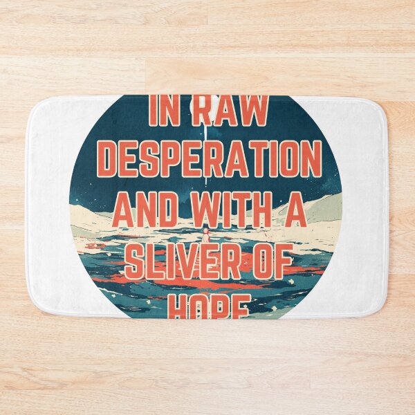 Item preview, In raw desperation and with a sliver of hope designed and sold by MendaciousMina.
