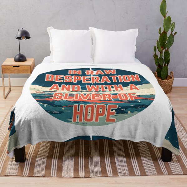 Item preview, In raw desperation and with a sliver of hope designed and sold by MendaciousMina.