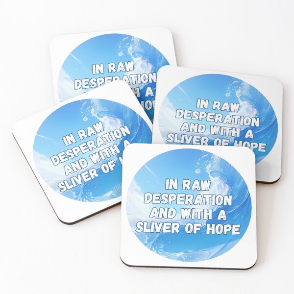 Item preview, In raw desperation and with a sliver of hope designed and sold by MendaciousMina.