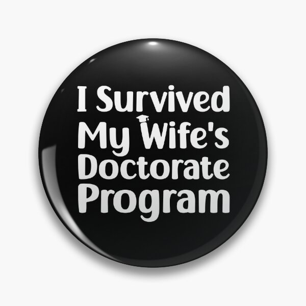 Item preview, I Survived My Wife's Doctorate Program Funny Husband Spouse designed and sold by Stick-Artistry.