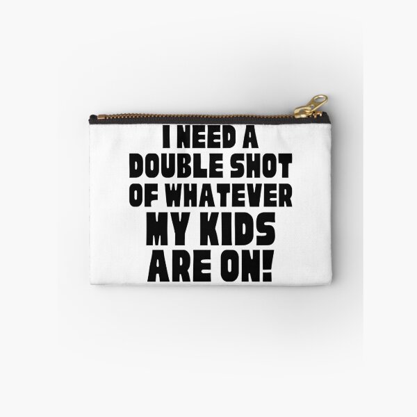 Item preview, I Need A Double Shot Of Whatever My Kids Are On! Funny Mom Life and Motherhood Quote. Black. designed and sold by That Cheeky Tee.