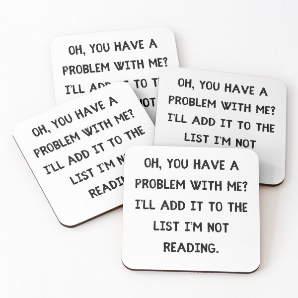Item preview, Oh, you have a problem with me? I’ll add it to the list I’m not reading. designed and sold by StylishKat.
