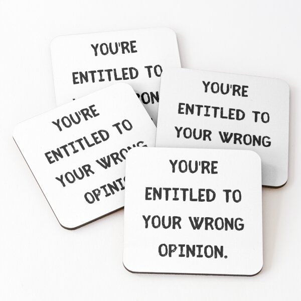 Item preview, You're entitled to your wrong opinion designed and sold by StylishKat.