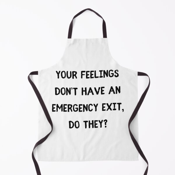 Item preview, Your feelings don’t have an emergency exit, do they? designed and sold by StylishKat.