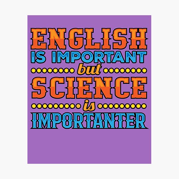 Item preview, English Is Important But Science Is Importanter Fun Gift men women  kids teachers designed and sold by itsagrind.