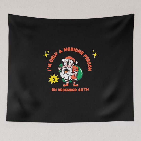 Item preview, I’m Only a Morning Person on December 25th designed and sold by Luminou-Lens.