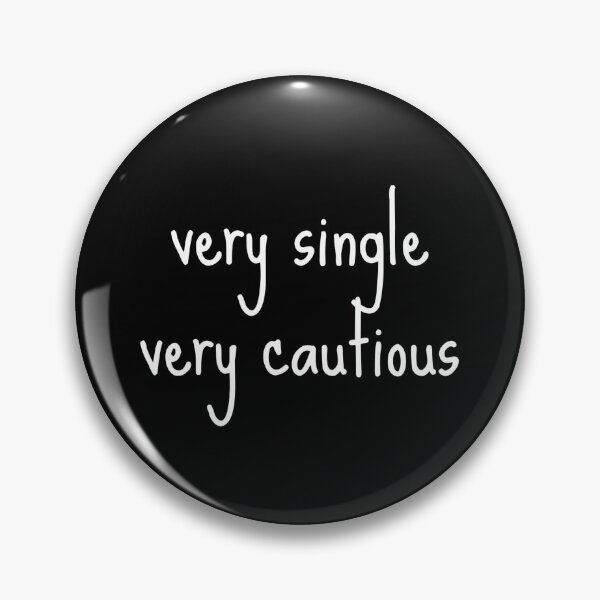 Item preview, Very Single Very Cautious – Relatable Dating Humor  designed and sold by The Junto Shop.