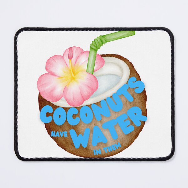 Item preview, Coconuts Have Water In Them designed and sold by louderyay.