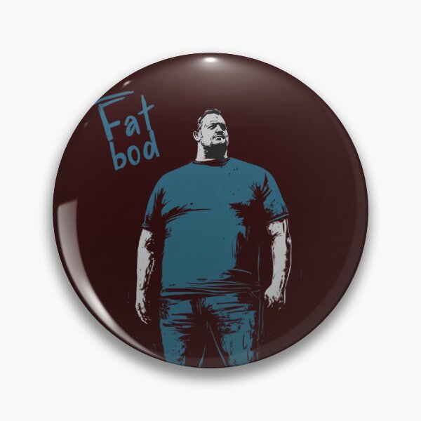 Item preview, Fat bod  designed and sold by Brendon987.