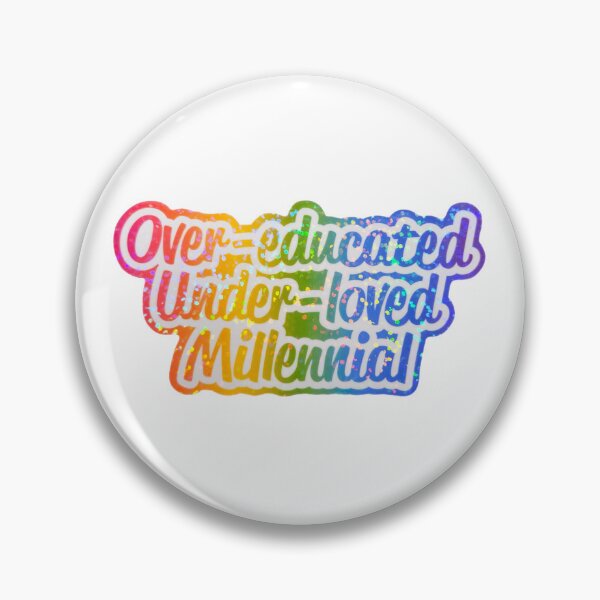 Item preview, Over-Educated Under-loved Millennial-Rainbow Sparkle designed and sold by ASMRSadie.