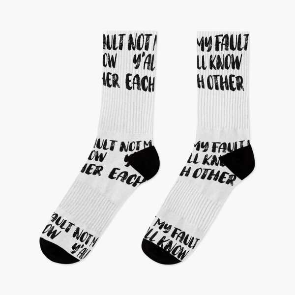 Item preview,  Not My Fault Y'all Know Each Other - Funny Quote  designed and sold by Smix Pixels.